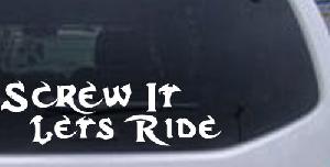 Screw It Lets Ride