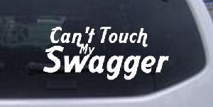Cant Touch my Swagger