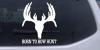 Born To Bow Hunt