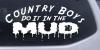 Country Boys Do It In the Mud Decal