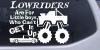 Lowriders cant get it up Off Road Decal