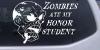 Zombies Ate my Honor Student Decal
