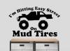 Hitting Easy Street On Mud Tires