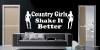 Country Girls Shake It Better