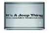 Its A Jeep Thing You Wouldnt Understand