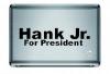 Hank Jr For President