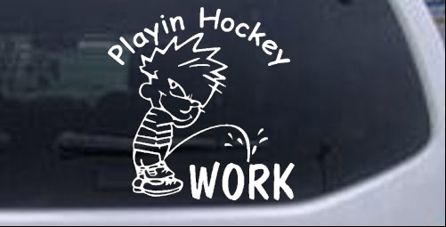 Playin Hockey Pee on work Pee Ons car-window-decals-stickers