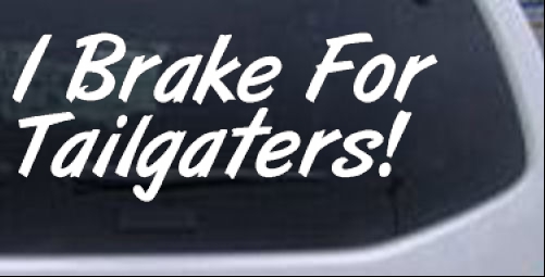 I Brake for Tailgaters Words car-window-decals-stickers