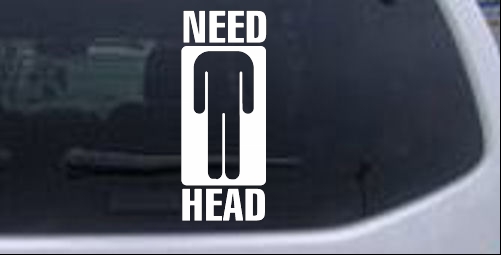 Need Head Funny car-window-decals-stickers