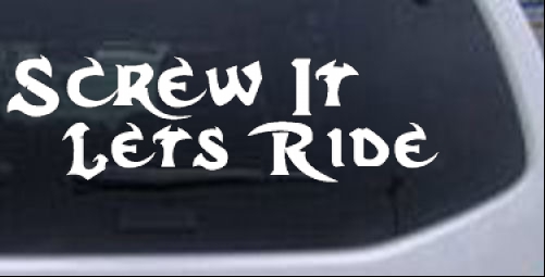 Screw It Lets Ride Biker car-window-decals-stickers