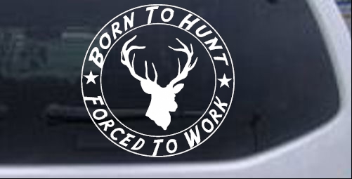 Born To Hunt Hunting And Fishing car-window-decals-stickers