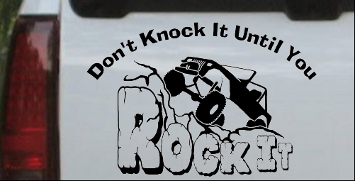 Dont Knock it Until You Rock It Rock Crawler