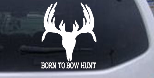 Born To Bow Hunt Hunting And Fishing car-window-decals-stickers
