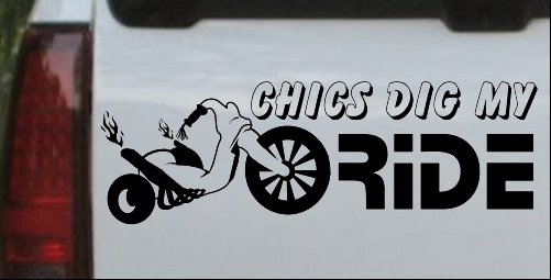 Chics Dig My Ride