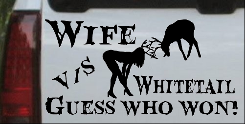 Wife VS Whitetail Hunting Decal