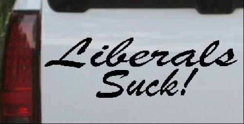 Liberals Suck! Decal