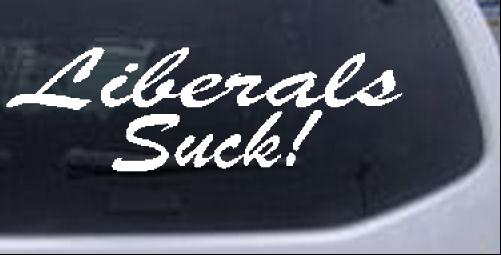 Liberals Suck! Decal Special Orders car-window-decals-stickers