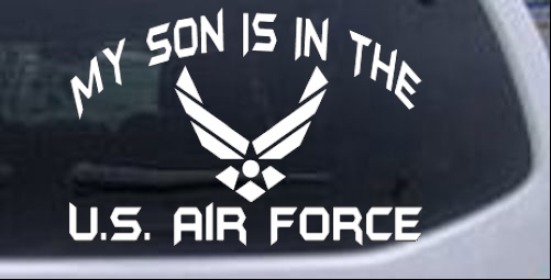 My Son Is In The U.S. Air Force Decal Military car-window-decals-stickers