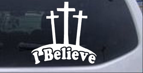 3 Crosses I Believe Decal Christian car-window-decals-stickers