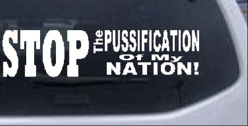 Pussification Of My Nation America Decal Military car-window-decals-stickers