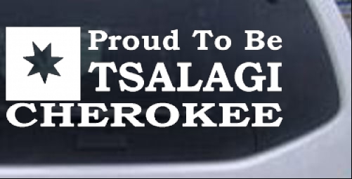 Cherokee Proud To Be Tsalagi Decal Western car-window-decals-stickers