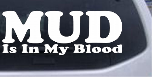 Mud Is In My Blood Off Road Decal Off Road car-window-decals-stickers