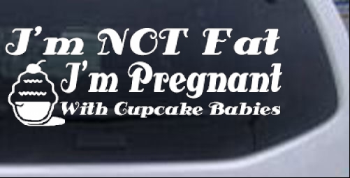 Im Not fat Im Cupcake Pregnant Decal Girlie car-window-decals-stickers