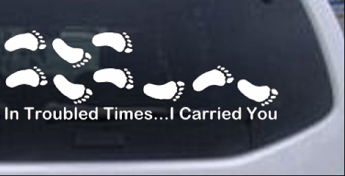 In Troubled Times I Carried You Decal Christian car-window-decals-stickers