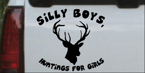 Silly Boys Huntings for girls Decal