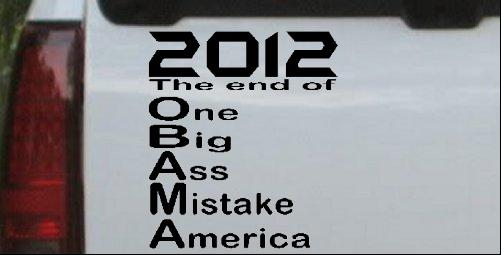 Anti Obama 2012 One Big Ass Mistake Decal