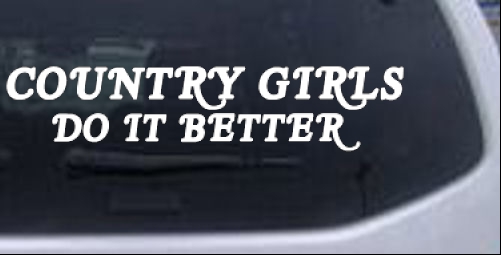 Country Girls do It Better Decal Western car-window-decals-stickers