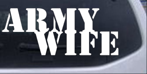 Army Wife Army Font Decal  Military car-window-decals-stickers