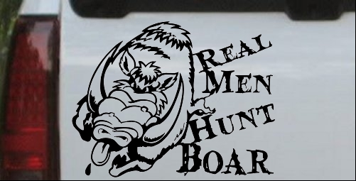 Real Men Hunt Boar Decal