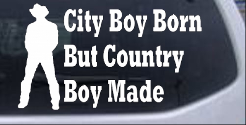 City Boy Born Country Boy Made Western car-window-decals-stickers
