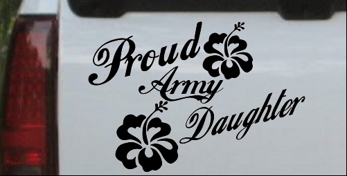 Proud Army Daughter Hibiscus Flowers