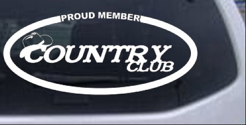 Proud Member Country Club Country car-window-decals-stickers