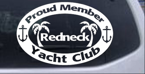 Proud Member Redneck Yacht Club Country car-window-decals-stickers