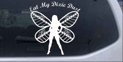 Eat My Dixie Dust Pixie Fairy Country car-window-decals-stickers