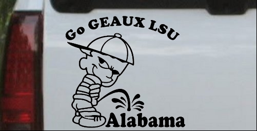 Go GEAUX LSU Pee On Alabama