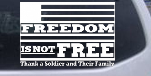 Freedom is NOT Free Military car-window-decals-stickers