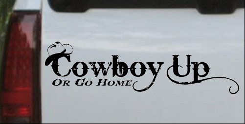 Cowboy Up Or Go Home