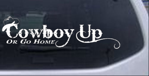 Cowboy Up Or Go Home Western car-window-decals-stickers
