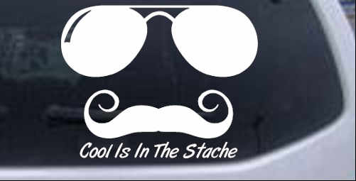 Cool Is In The Stache Mustache Funny car-window-decals-stickers