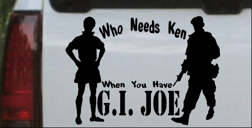 Who Needs Ken You Have GI Joe