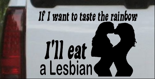 Taste The Rainbow Eat A Lesbian