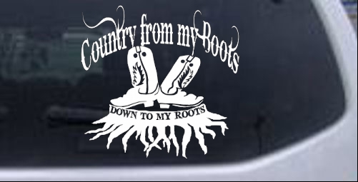 Country From My Boots To My Roots Country car-window-decals-stickers