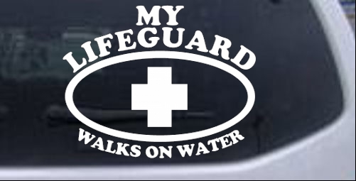 My Lifeguard Walks On Water Christian car-window-decals-stickers