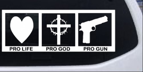 Pro Life Pro God Pro Gun Country car-window-decals-stickers