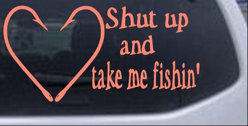 Shut Up And Take Me Fishin Car or Truck Window Laptop Decal Sticker 10X5.0