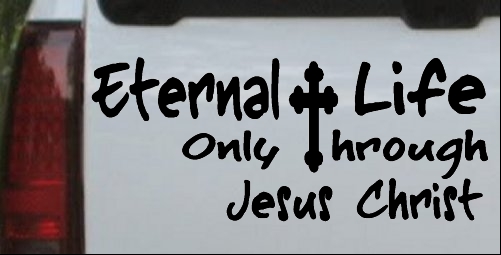 Eternal Life  Jesus Christ